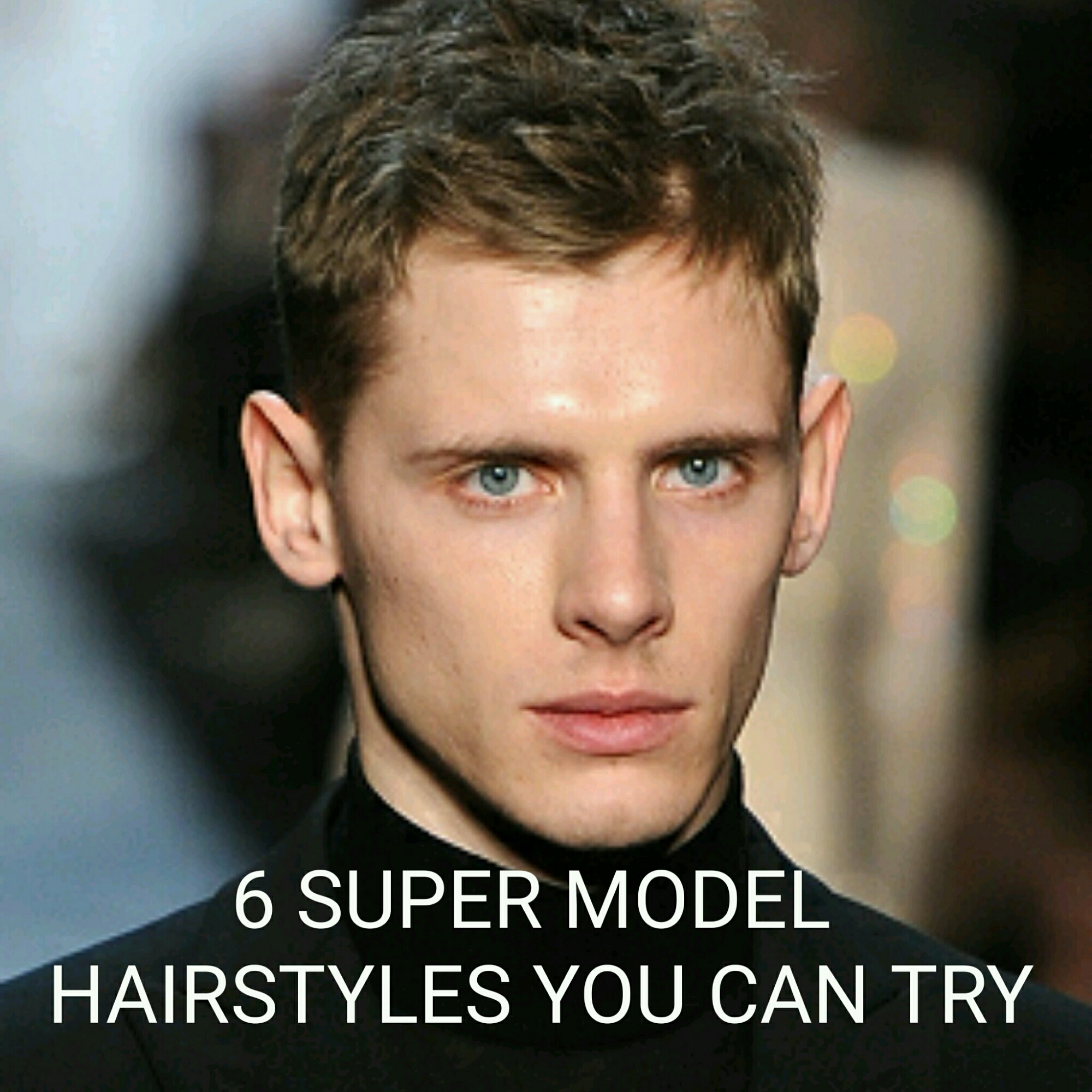 6 super model hairstyles you can try – coolest hairstyles